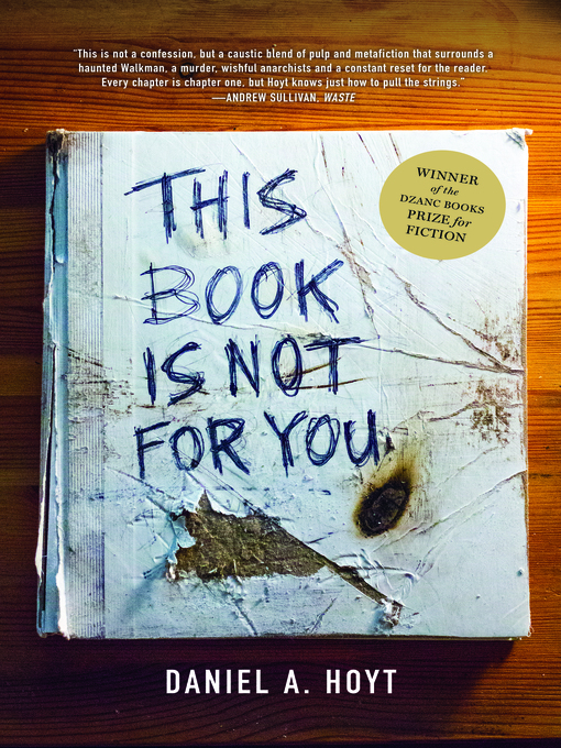 Title details for This Book Is Not for You by Daniel A. Hoyt - Available